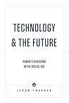 Technology & The Future: Human Flourishing in the Digital Age
