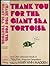 Thank You for the Giant Sea Tortoise