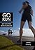 Go Run: A Guide To Running