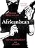 Africanistan: Development or Jihad