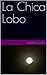 La Chica Lobo (Lobos de Dóe...