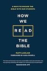 How We Read The Bible: 8 Ways to Engage the Bible With Our Students