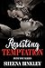 Resisting Temptation by Sheena Binkley Resisting Temptation by Sheena Binkley