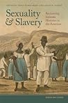Sexuality and Slavery by Daina Ramey Berry