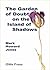The Garden of Doubt on the Island of  Shadows by Mark Howard Jones