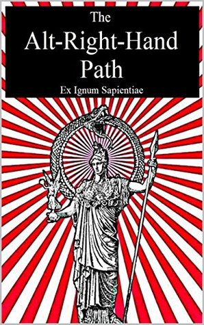 The Alt-Right-Hand Path (Kindle Edition)