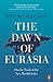 Dawn Of Eurasia