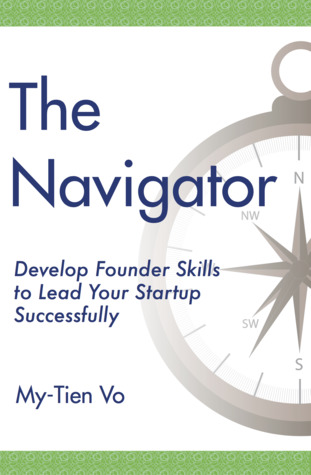 The Navigator - Develop Founder Skills to Lead Your Startup Successfully