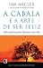A Cabala e a arte de ser feliz (Portuguese Edition)