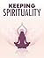 Keeping spirituality