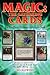 Magic - The Gathering Cards: The Unofficial Ultimate Collector's Guide