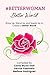 Better Woman Better World: ...