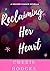 Reclaiming Her Heart: A Sec...