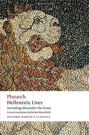 Hellenistic Lives, including Alexander the Great (Paperback)