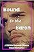 Bound to the Baron (Royal Revels #1)