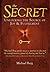 The Secret: Unlocking the Source of Joy & Fulfillment