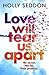 Love will tear us apart