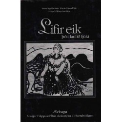 Lifir eik þótt laufið fjúki: ævisaga Árnýjar Filippusdóttur, skólastjóra á Hverabökkum