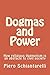 Dogmas and Power by Piero Schiantarelli
