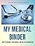 My Medical Binder by Jasmine Alexander