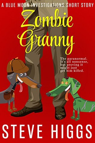 Zombie Granny (Blue Moon Investigations, #3.5)