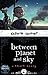 between planet and sky: a s...