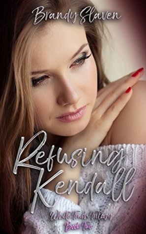 Refusing Kendall (White Trash Trilogy, #2)