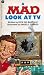 Mad Look At TV by Dick de Bartolo Mad Look At TV by Dick de Bartolo