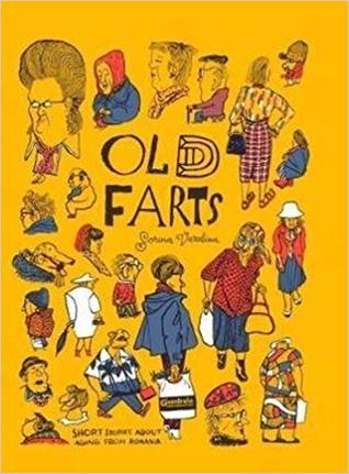 Old Farts: Short Stories About Aging From Romania