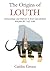 The Origins of Louth by Caitlin Green