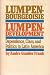 Lumpenbourgeoisie: Lumpendevelopment: Dependence, Class, and Politics in Latin America