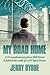 My Road Home: A 13 Month Journey from Wall Street to Behind the Walls of a Ny State Prison .
