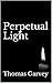 Perpetual Light (Groundwork...