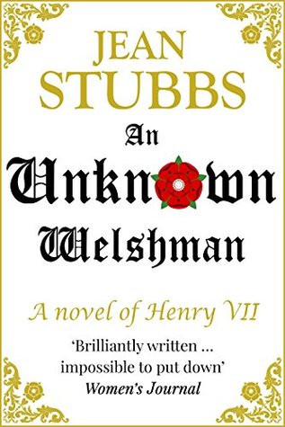 An Unknown Welshman: A novel of Henry VII (Kindle Edition)