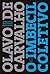 O Imbecil Coletivo by Olavo de Carvalho