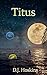 Titus (Dark Light, Book 4)
