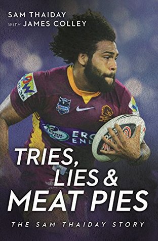 Tries, Lies and Meat Pies: The Sam Thaiday story (Kindle Edition)