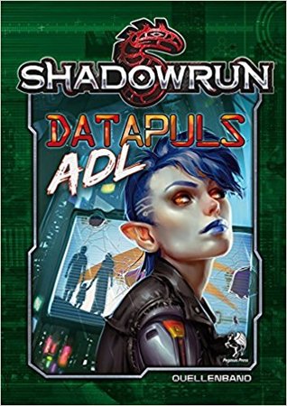 Shadowrun 5: Datapuls: ADL (Hardcover)