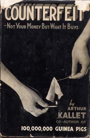 Counterfeit: Not your money but what it buys (Hardcover)