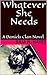 Whatever She Needs: A Danie...