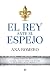 El rey ante el espejo: Crónica de una batalla: legado, asedio y política en el trono de la reina Letizia y Felipe VI