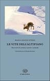 Le vite dell'alti...