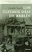 Los últimos días de Berlín / The last days of Berlin by Cristobal Tamayo