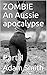 ZOMBIE An Aussie apocalypse...