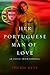 Her Portuguese Man Of Love by Sherie Keys