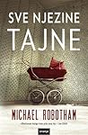 Sve njezine tajne by Michael Robotham