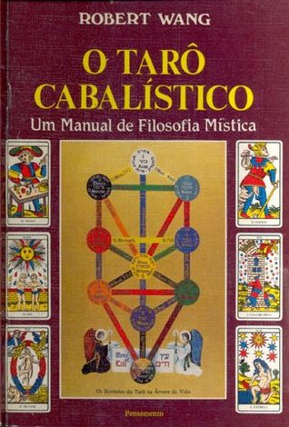 O Tarô Cabalístico: Um Manual de Filosofia Mística