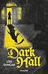 Dark Hall by Lois Duncan
