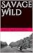 Savage Wild