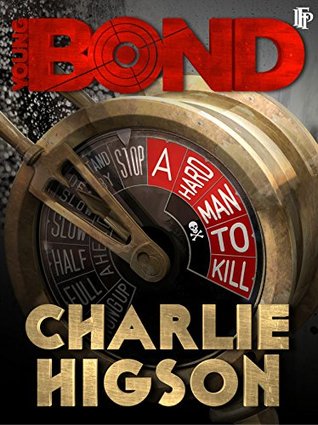 A Hard Man To Kill (Young Bond, #4.5)